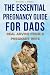 The Essential Pregnancy Guide For Dads by Rachael J. Atwill