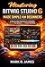 Mastering Bitwig Studio 6 Made Simple for Beginners: Step-by-Step Instructions for Automation, The Grid, Key Signatures, and Creative Workflows