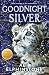 Goodnight Silver