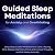 Guided Sleep Meditations for Anxiety and Overthinking by Evan Hartman