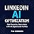 LinkedIn AI Optimization: Get Found by Recruiters with AI-Optimized Profiles