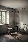 Before Anyone Says Anything (Still Noticing) Before Anyone Says Anything (Still Noticing)