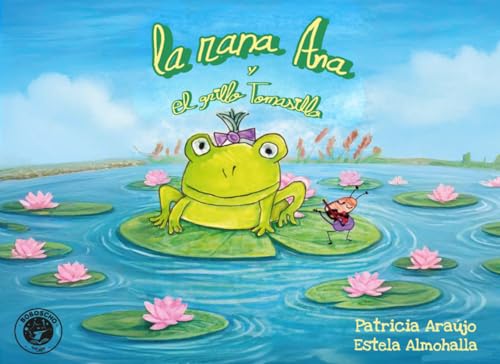 La rana Ana y el grillo Tomasillo (Spanish Edition)