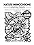 Nature Monochrome Coloring Book: Escape Stress and Discover Mindful Relaxation with Easy Black & White Patterns of Peaceful Landscapes, Flowers, ... illustrations for all ages (Monochrome fun)