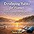 Developing Habits for Women: A Practical Guide to Self-Discipline, Daily Routine, and Lasting Personal Growth