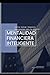 Mentalidad Financiera Inteligente (Spanish Edition)