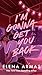 I'm Gonna Get You Back by Elena  Armas