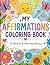 My Affirmations Coloring Book: To believe in your amazing self