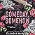 Someday, Somehow: A Friends to Lovers Romance