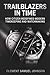 Trailblazers in Time: How Citizen Redefined Modern Timekeeping and Watchmaking (The Watchmaker’s Library)