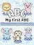My First ABC: Learn ABC Letters with Cute Animals