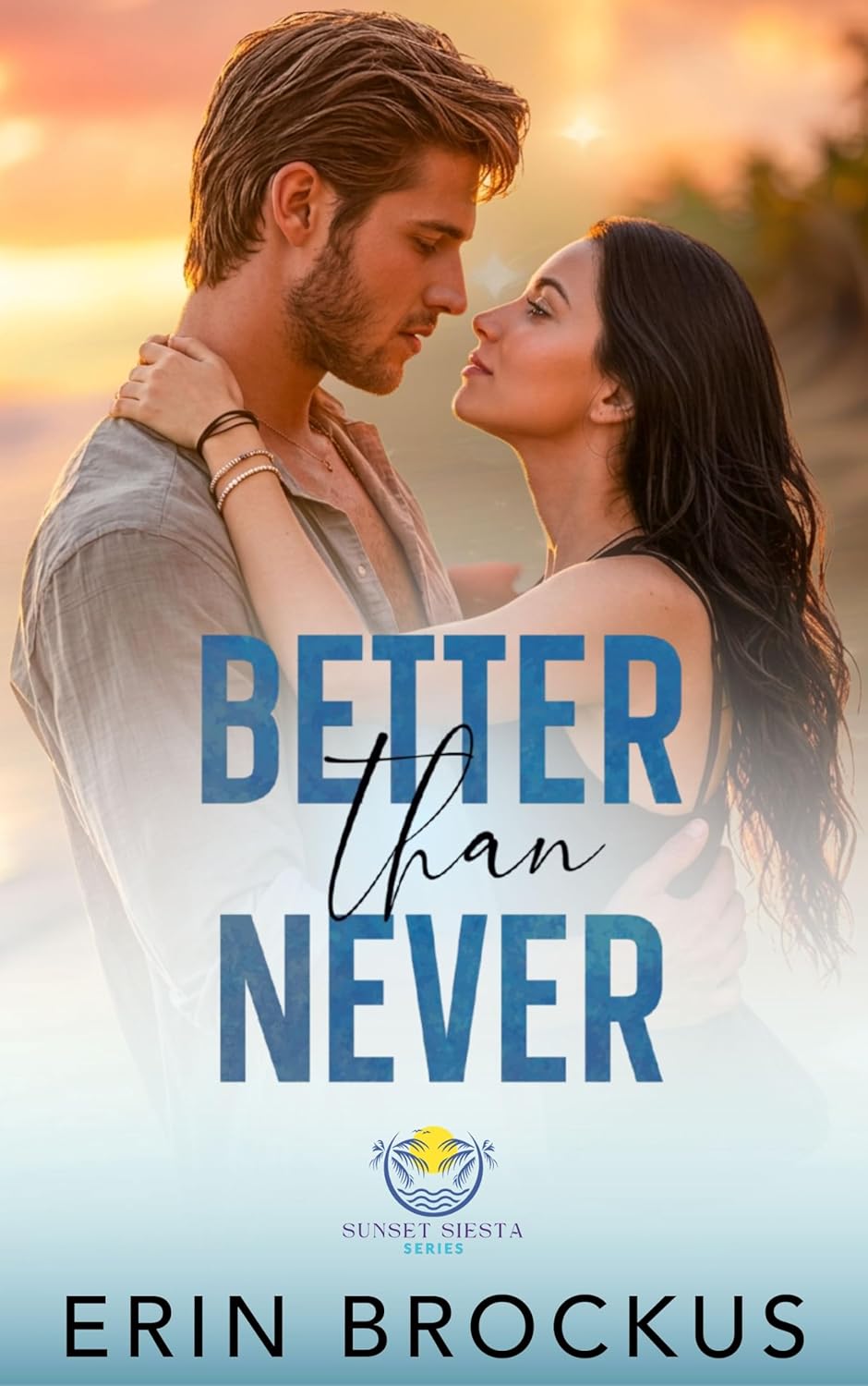 Better than Never (Sunset Siesta #1)