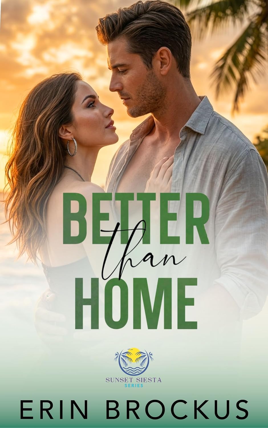 Better than Home (Sunset Siesta #2)