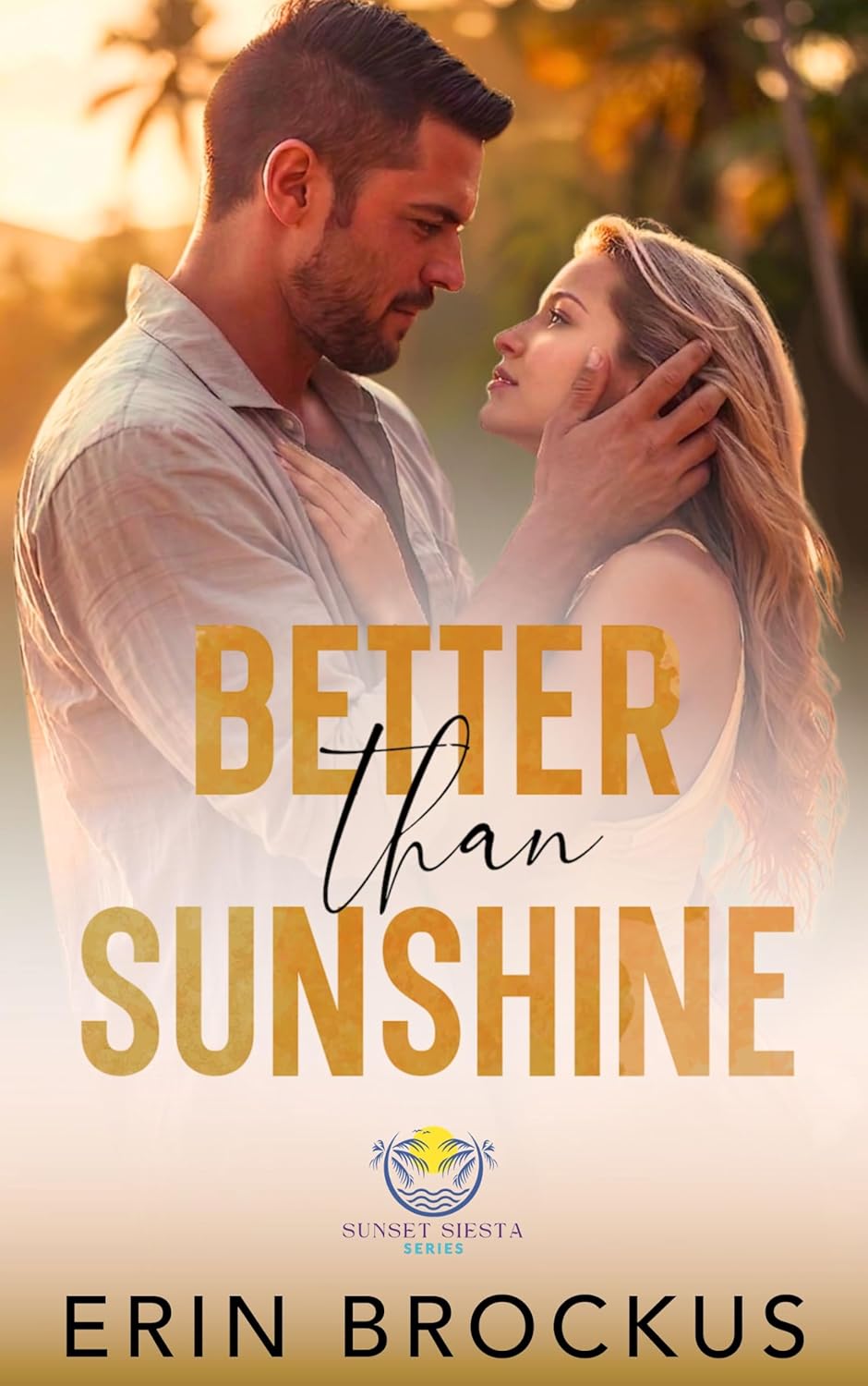 Better than Sunshine (Sunset Siesta #3)