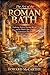 THE ART OF THE ROMAN BATH: Exploring Ancient Thermal Rituals and the Modern Spa Experiences They Inspire