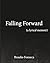 Falling Forward: A Lyrical Memoir