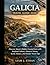GALICIA TRAVEL GUIDE 2026: Discover Spain’s Hidden Coastal Gem with Seafood Culture, Historic Towns , Scenic Routes, and Insider Travel Tips