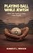 Playing Ball While Jewish: ...