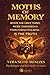 Moths of Memory: When the only thing more dangerous than forgetfulness... is the truth