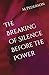 The Breaking of Silence Before the Power (Mia Quartet Book 1)