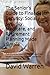 The Senior's Guide to Financial Security: Social Security, Medicare, and Retirement Planning Made Simple: Everything You Need to Know to Protect Your ... Your Benefits, and Retire with Confidence