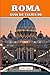 GUÍA DE VIAJES DE ROMA 2026: Explora Roma como un local: consejos privilegiados, joyas ocultas, secretos vaticanos, ruinas antiguas, aventuras ... para un viaje inolvidable. (Spanish Edition)