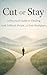 Cut or Stay: A Practical Guide to Dealing with Difficult People and Toxic Workplaces: Using Buddhist Wisdom to Know When to Walk Away—and When to Look Within (Less, But Better Book 10)
