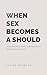 When sex becomes a should: Understanding what's blocking desire and what comes next