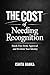 The Cost of Needing Recognition: Break Free from Approval and Reclaim Your Identity