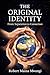 THE ORIGINAL IDENTITY: From Separation to Connection: How Generations Shape Who We Become