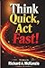 THINK QUICK, ACT FAST!: 1377 Inspirational Thoughts for Everyday Life