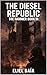 THE HAMMER BOOK III: THE DIESEL REPUBLIC (THE HAMMER - A NOVEL 3)