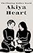 Akiya Heart (The Floating Rubber World Book 4)
