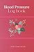 Blood Pressure Log Book: Bl...