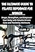 THE ULTIMATE GUIDE TO PILATES REFORMER FOR WOMEN: Shape, Strengthen, and Empower Your Body with Results-Driven Core and Flexibility Workouts