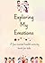 Exploring My Emotions: A fun mental health activity book for kids