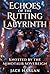 Echoes of the Rutting Labyrinth: Knotted by the Minotaur Sovereign