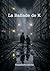 La Ballade de K (Ballad of K) (French Edition)