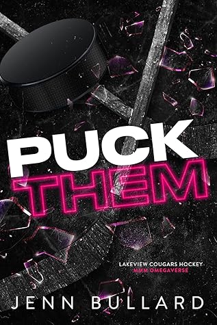 Puck Them (Lakeview Cougars Hockey #1)
