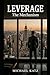 Leverage: The Mechanism: A Financial Thriller