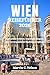 WIEN REISEFÜHRER 2026: Kulturelle Schätze, imperiale Eleganz und unvergessliche Stadtspaziergänge (German Edition)