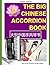The Big Chinese Accordion Book: 大型中国手风琴书 (Sheet Music for the Piano Accordion)