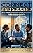Connect and Succeed: The art of effective communication for business growth (Little books on big subjects Book 6)