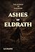ASHES OF ELDRATH: A DARK FANTASY NOVEL (THE JOURNEY OF GODHOOD)