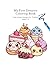 My First Desserts Coloring Book: Cute & Easy Designs for Toddlers Ages 2-5