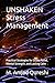 UNSHAKEN Stress Management: Practical Strategies for Stress Relief, Mental Strength, and Lasting Calm