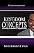 Kingdom Concepts: Examining...