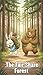 The Fair Share Forest: A Bear and Rabbit Adventure About Learning to Share