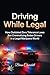 Driving While Legal: How Outdated Zero Tolerance Laws Are Criminalizing Sober Drivers in a Legal Marijuana World (The Accountability Series)