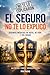 El Seguro no te lo explicó: Seguros médicos, de auto, de vida y del hogar (No te lo explicaron) (Spanish Edition)